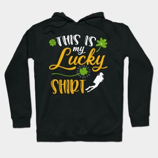 Scuba diving This is My Lucky Shirt St Patrick's Day Hoodie
